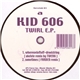 Kid 606 - Twirl E.P.